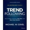 Trend Following : How to Make a Fortune in Bull, Bear, and Black Swan Markets, Used [Hardcover]