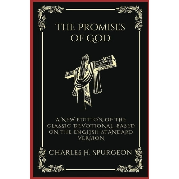 The Promises of God: A New Edition of the Classic Devotional Based on the English Standard Version, (Paperback)