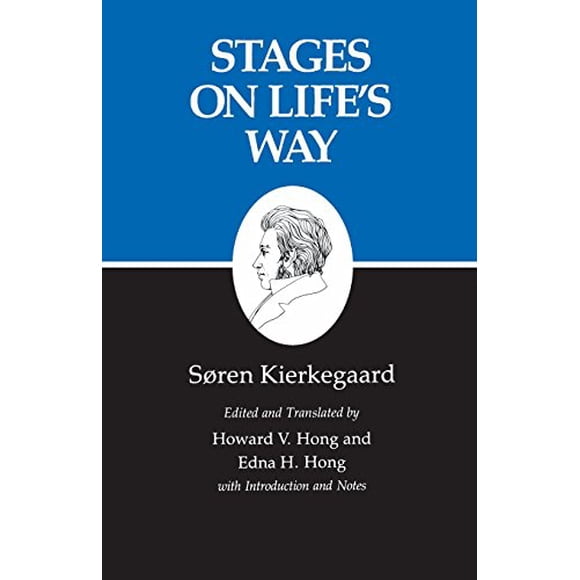 Stages on Life's Way : Kierkegaard's Writings, Vol 11
