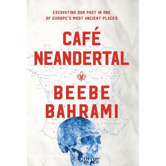 Pre-Owned Café Neandertal: Excavating Our Past in One of Europe's Most Ancient Places (Hardcover) 1619027771 9781619027770