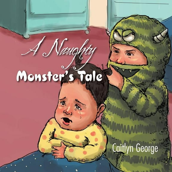 A Naughty Monster's Tale, (Paperback)