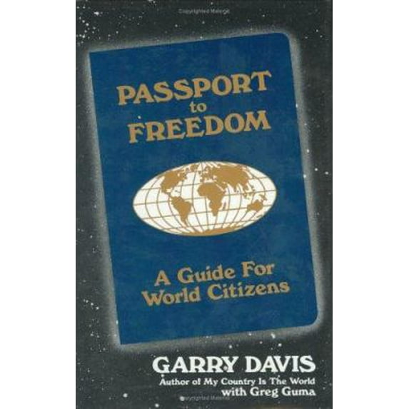 Pre-Owned Passport to Freedom: A Guide For World Citizens (Paperback) 0929765079 9780929765075