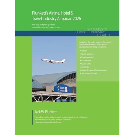 Plunkett s Airline Hotel & Travel Industry Almanac 2026: Airline Hotel & Travel Industry Market Research Statistics (Paperback)