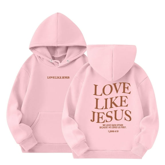 EANJE Love Like Jesus Hoodie Kids Back to School Clothes for Teen Girls Long Sleeve Love Like Jesus Cute Graphic Hoodie Drawstring Pullover Preppy Clothes Kids 10-12 Years Pink Hoodie Pink 3-4Y