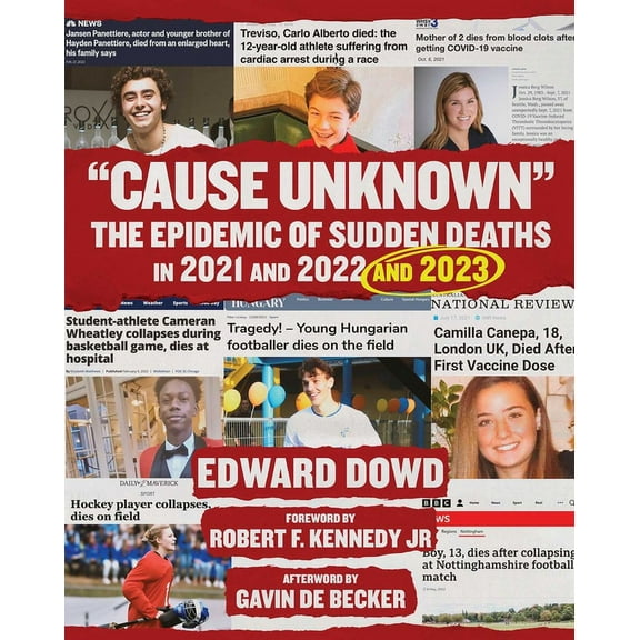 Children's Health Defense Cause Unknown: The Epidemic of Sudden Deaths in 2021 & 2022 & 2023, (Hardcover)