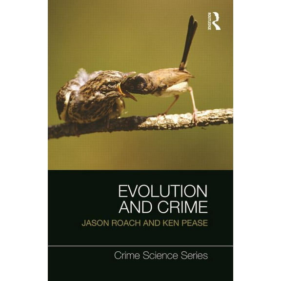 Crime Science Evolution and Crime, (Paperback)