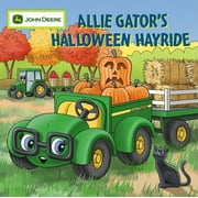 John Deere (Running Press Kids): Allie Gator's Halloween Hayride (Paperback)