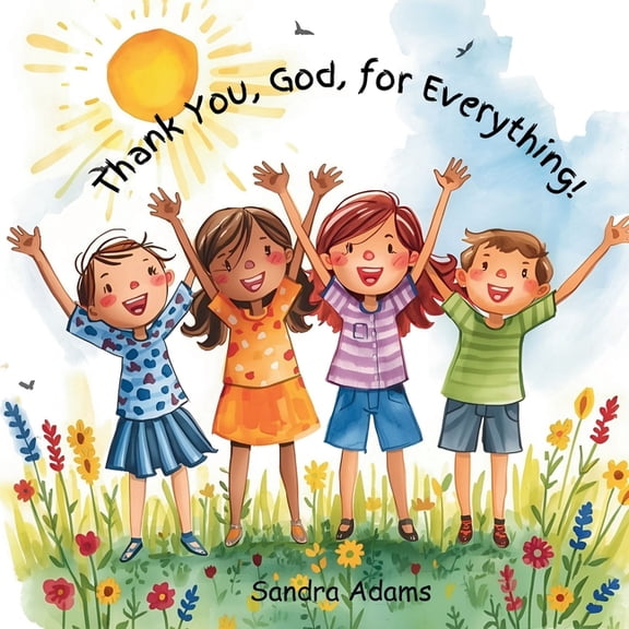 Thank You, God, for Everything!, (Paperback)