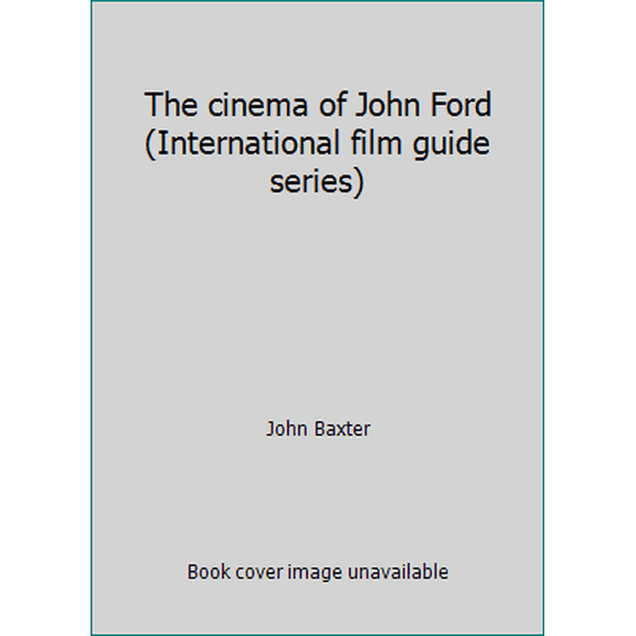 Pre-Owned The cinema of John Ford (International film guide series) (Paperback) 0498010686 9780498010682
