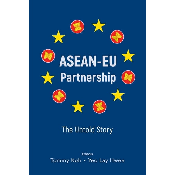 Asean-EU Partnership: The Untold Story, (Paperback)