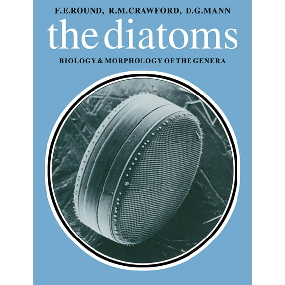 Diatoms: Biology and Morphology of the Genera, (Paperback)