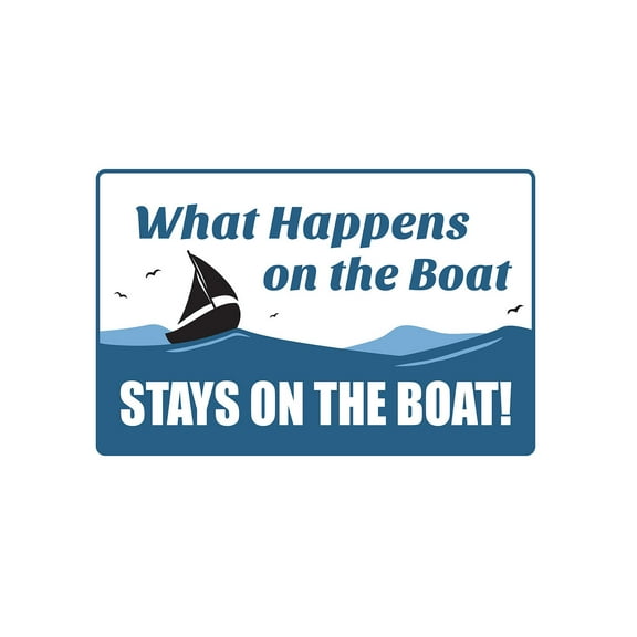 SignMission 8 x 12 in. What Happens On the Boat Decal - Water Relax Fishing Summer