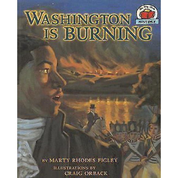 Washington Est Brûlé par Figley, Marty Rhodes/ Orback, Craig (ILT)