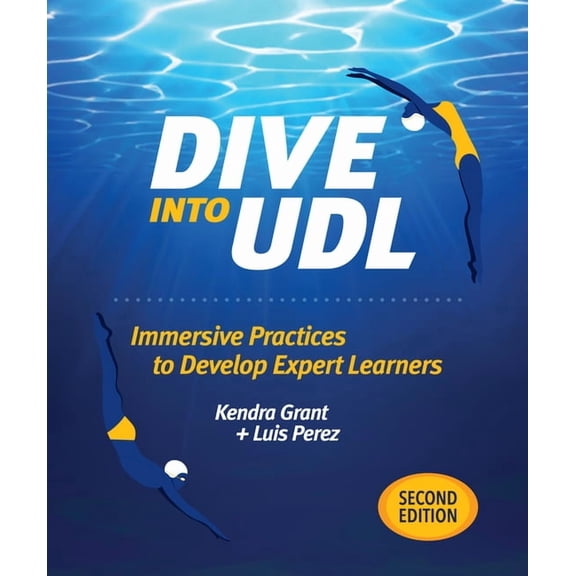 Dive Into Udl, Second Edition: Immersive Practices to Develop Expert Learners, (Paperback)