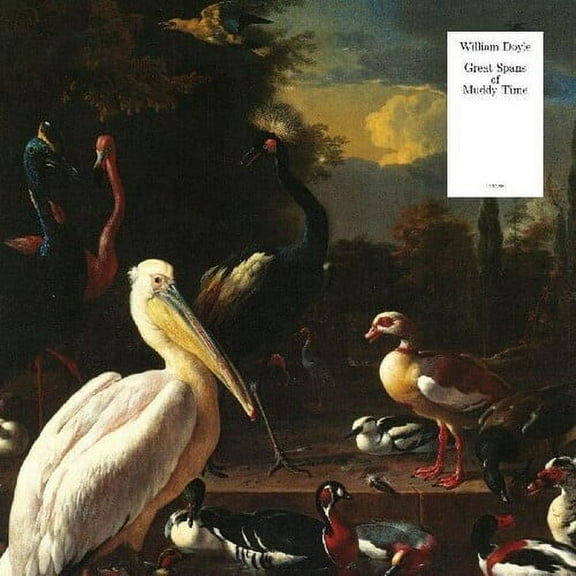 William Doyle - Great Spans Of Muddy Time - Music & Performance - Vinyl