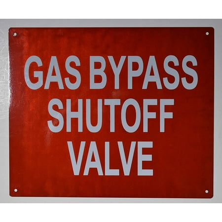 

Gas Bypass SHUTOFF Valve Sign- RED - (Reflective !!! Aluminum 10X12)(ref-2022-4)