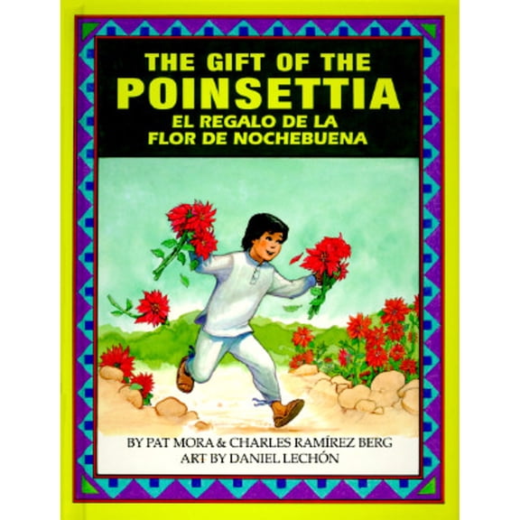 Pre-Owned The Gift of the Poinsetta/El Regalo de La Flor de Nochebuena (Hardcover) 1558851372 9781558851375