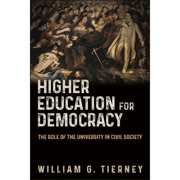 Higher Education for Democracy: The Role of the University in Civil Society, (Hardcover)