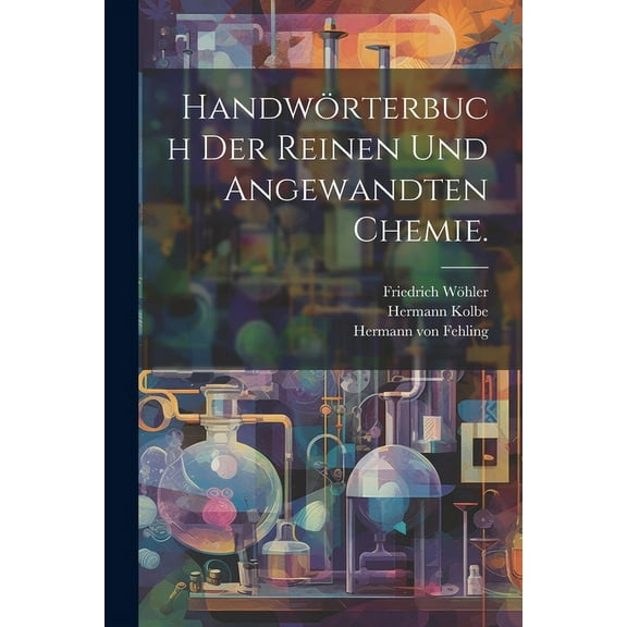 Handwörterbuch der reinen und angewandten Chemie. (Paperback)