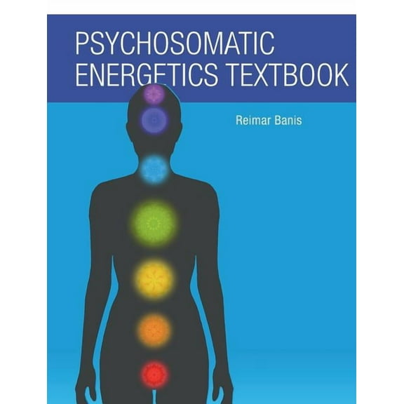 Psychosomatic Energetics Textbook, (Paperback)
