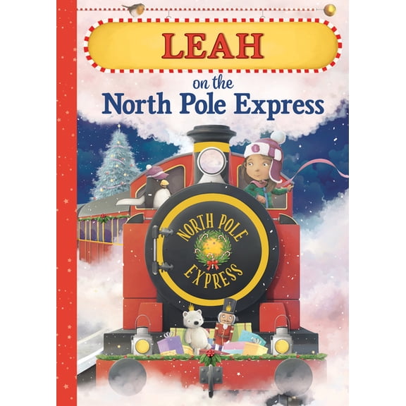 North Pole Express: Leah on the North Pole Express (Hardcover)