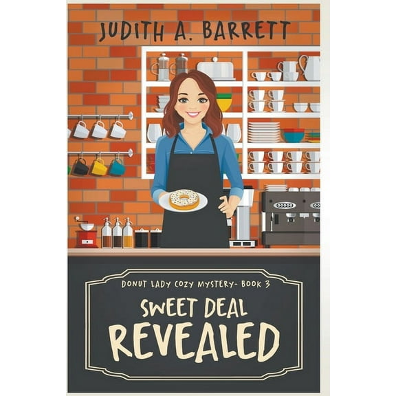 Donut Lady Cozy Mystery Sweet Deal Revealed, Book 3, (Paperback)
