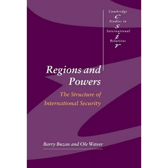 Cambridge Studies in International Relat Regions and Powers: The Structure of International Security, Book 91, (Hardcover)