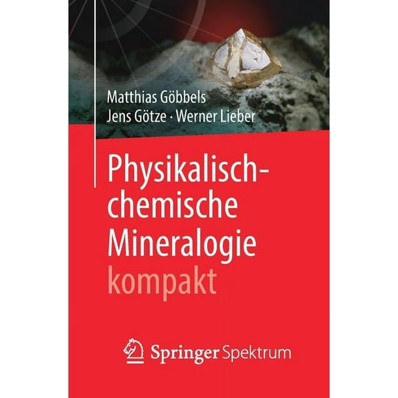 Physikalisch-Chemische Mineralogie Kompakt, (Paperback)