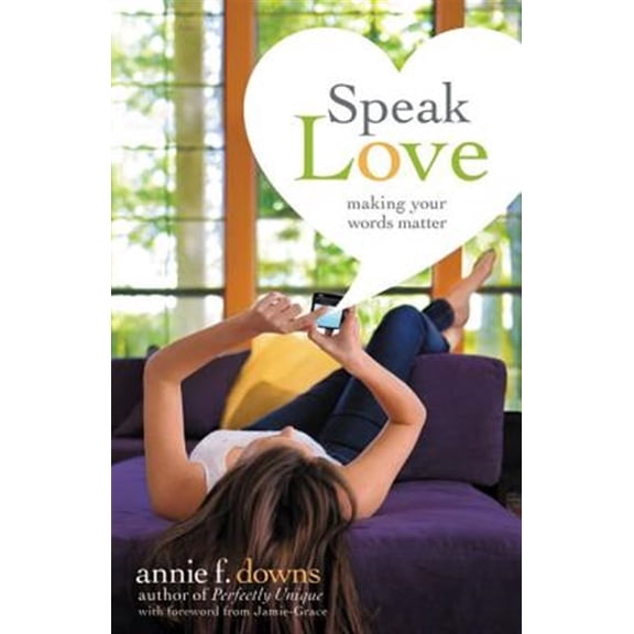 Pre-Owned The Speak Love: Making Your Words Matter (Paperback) 0310742870 9780310742876