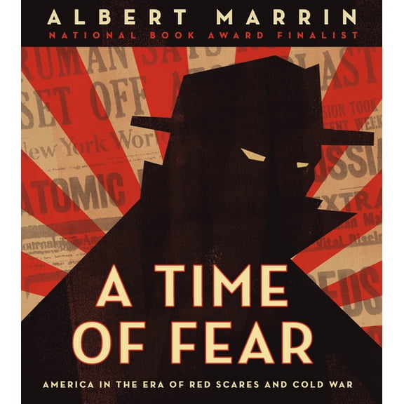 A Time of Fear: America in the Era of Red Scares and Cold War, (Hardcover)