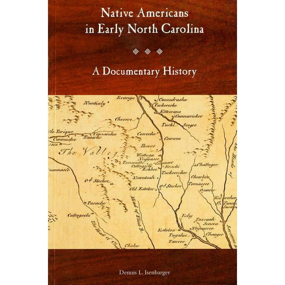 Native Americans in Early North Carolina: A Documentary History, (Paperback)