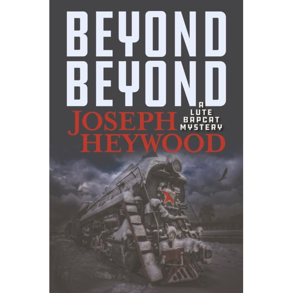 Beyond Beyond : A Lute Bapcat Mystery (Hardcover)