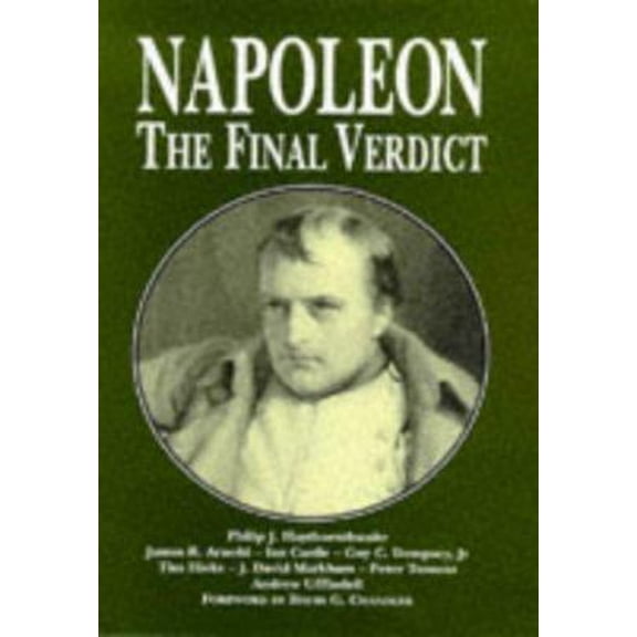 Pre-Owned Napoleon: The Final Verdict (Hardcover) 1854093428 9781854093424
