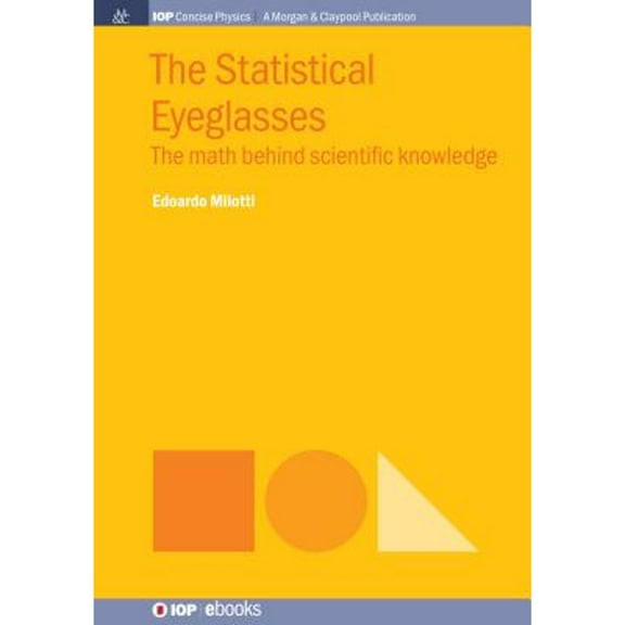 Iop Concise Physics: The Statistical Eyeglasses (Paperback)