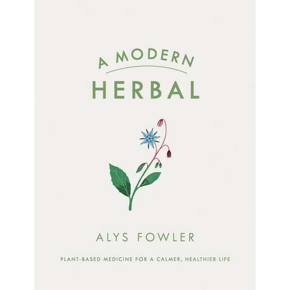 A Modern Herbal, (Hardcover)