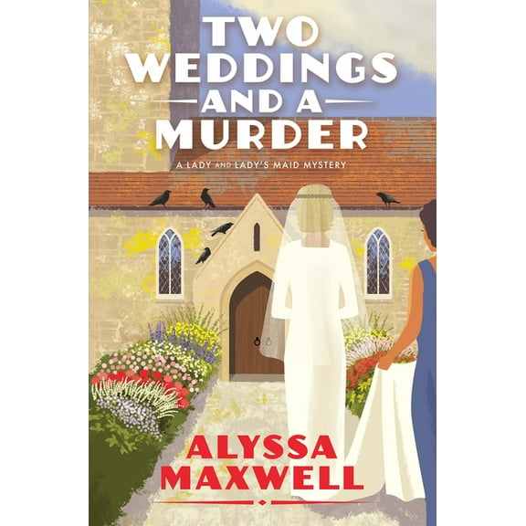 Lady and Lady's Maid Mystery Two Weddings and a Murder, (Hardcover)