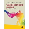 thumbnail image 1 of Libro Tardomodernidad En Crisis. Por Un Horizonte Social Alternativo Tapa Blanda, Autor Andreas Reckwitz, Editorial Ned Ediciones, 1 of 2