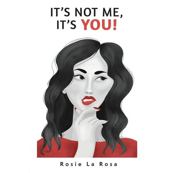 It's Not Me, It's YOU!, (Paperback)