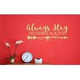 thumbnail image 6 of Always Stay Humble & Kind Room Vinyl Arrow Art Inspirational Quotes Wall Stickers, 23x10, Celadon, 6 of 6