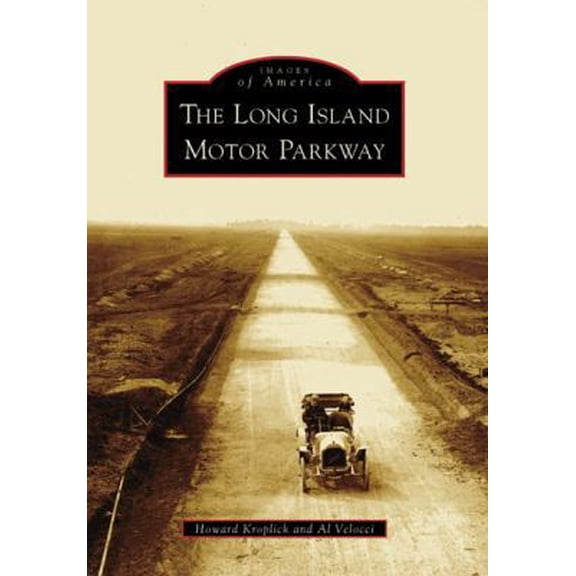 Pre-Owned The Long Island Motor Parkway (Paperback) 0738557935 9780738557939