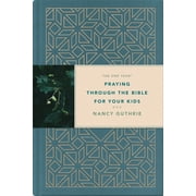 NANCY GUTHRIE; SINCLAIR B FERGUSON The One Year Praying Through the Bible for Your Kids (Hardcover)
