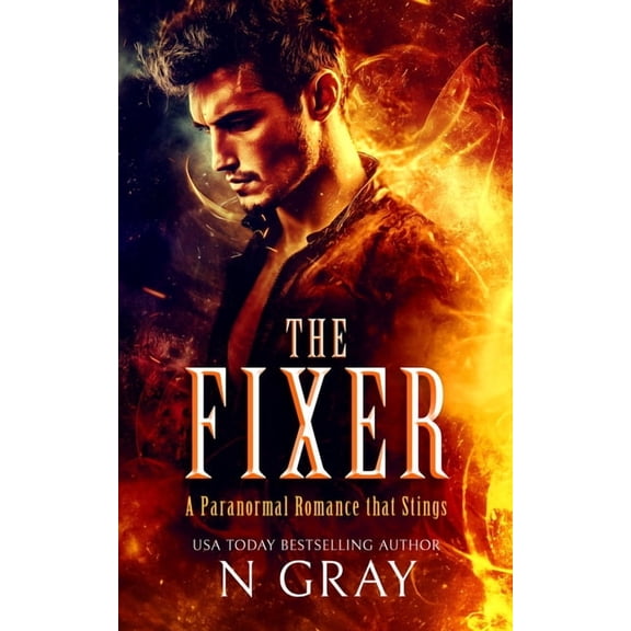 Shifter Days, Vampire Nights & Demon The Fixer: A Paranormal Romance That Stings!, Book 7, (Paperback)