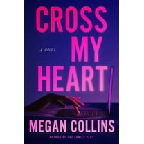 Megan Collins: Cross My Heart: A Novel (Hardcover)