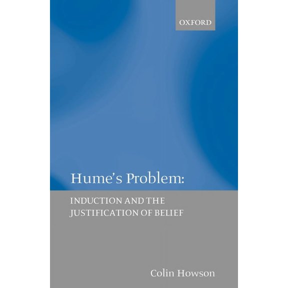 Induction and the Justification of Belie Hume's Problem: Induction and the Justification of Belief, (Paperback)