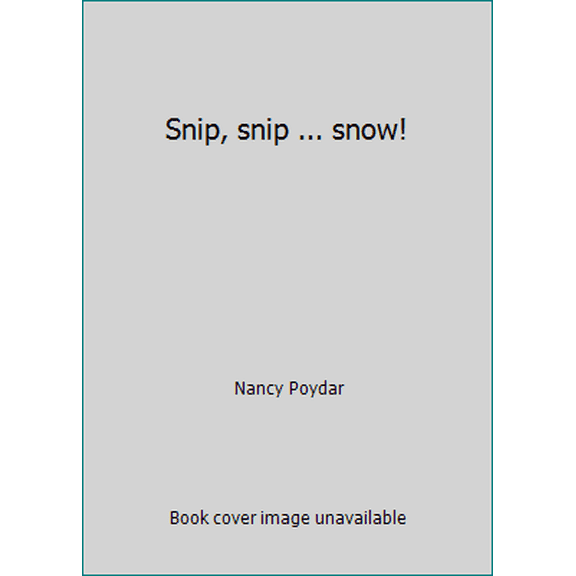 Pre-Owned Snip, snip ... snow! (Paperback) 0590386433 9780590386432