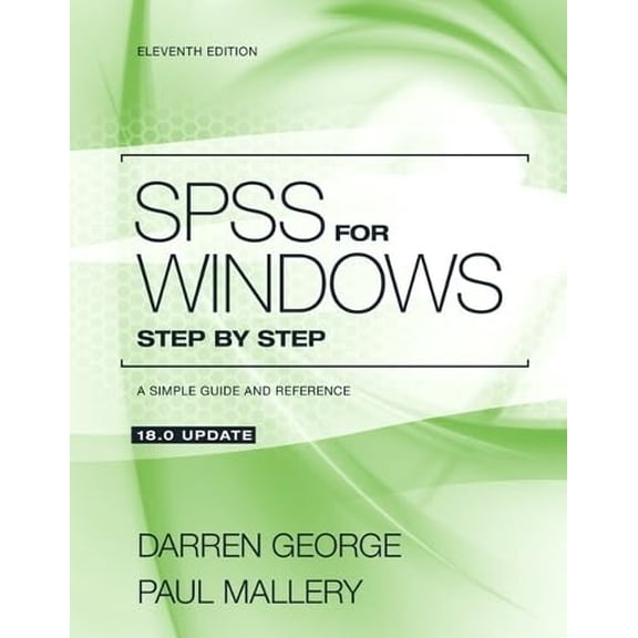Pre-Owned SPSS for Windows Step by Step: A Simple Guide and Reference 18.0 Update (Paperback) 0205011241 9780205011247