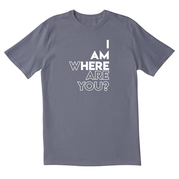 TotallyTorn I am where are you Novelty Sarcastic Funny Men's T Shirts