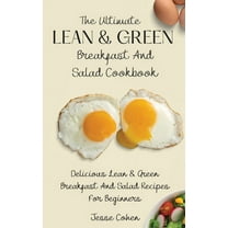 The Ultimate Lean & Green Breakfast And Salad Cookbook (Hardcover)