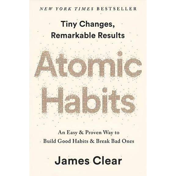 Atomic Habits: An Easy & Proven Way to Build Good Habits (Paperback)