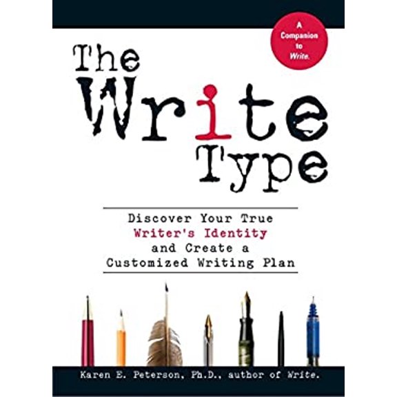Pre-Owned The Write Type: Discover Your True Writer's Identity and Create a Customized Writing Plan (Paperback) 1598694707 9781598694703